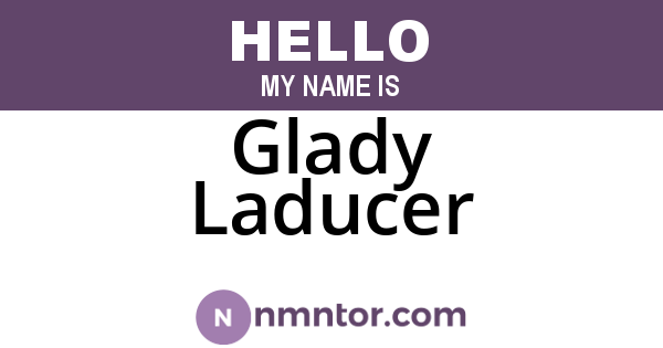 Glady Laducer
