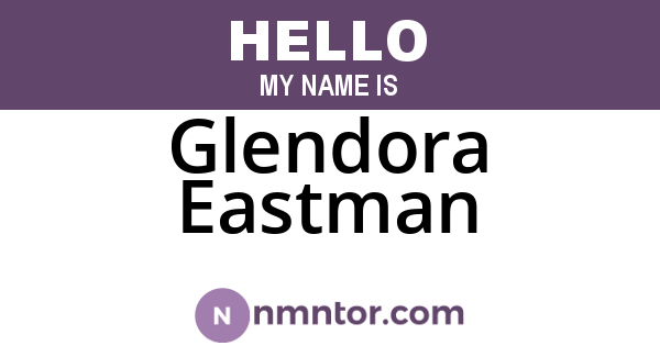 Glendora Eastman