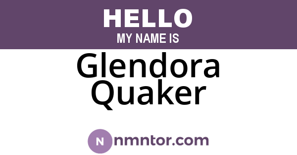 Glendora Quaker