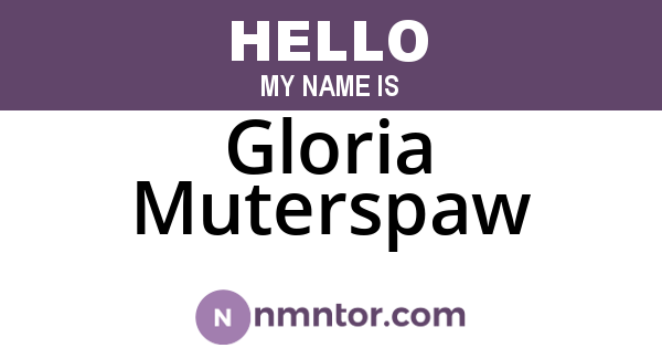 Gloria Muterspaw