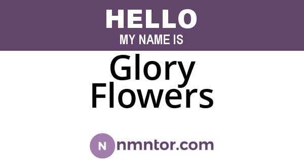 Glory Flowers