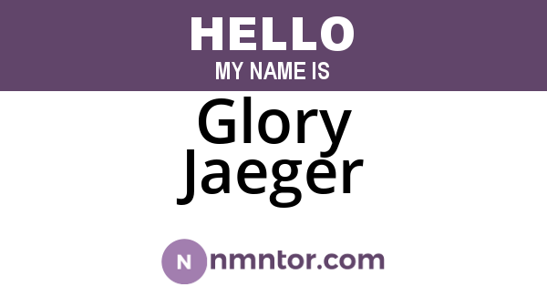 Glory Jaeger