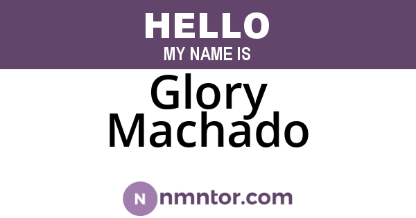 Glory Machado