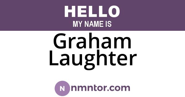 Graham Laughter