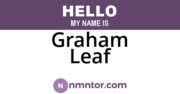Graham Leaf