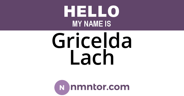Gricelda Lach