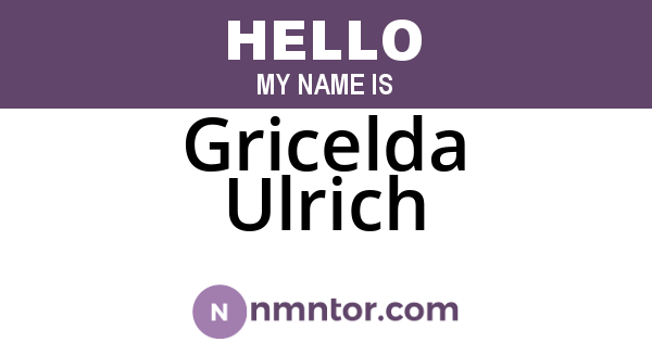 Gricelda Ulrich