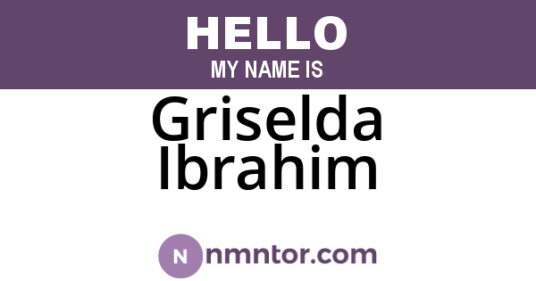 Griselda Ibrahim