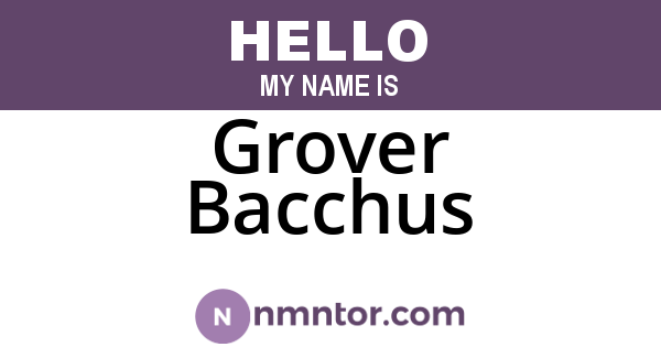Grover Bacchus