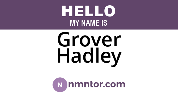 Grover Hadley