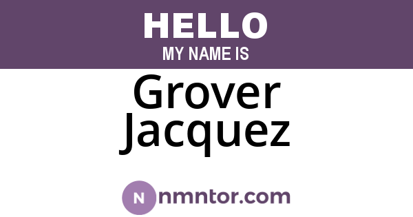Grover Jacquez