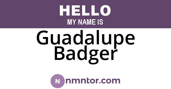Guadalupe Badger