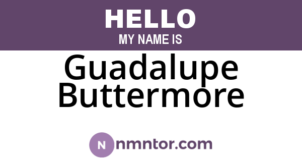 Guadalupe Buttermore
