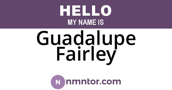 Guadalupe Fairley