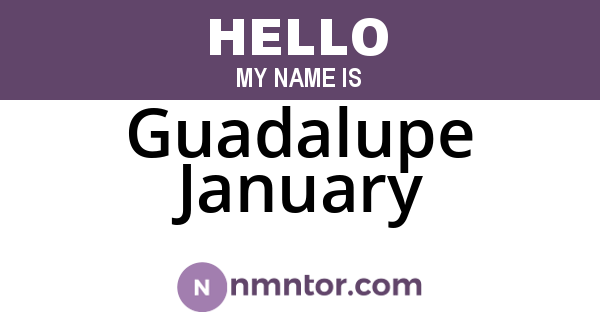 Guadalupe January