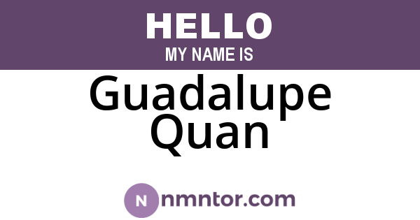 Guadalupe Quan