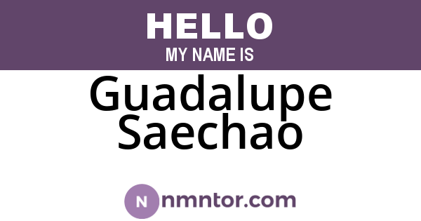 Guadalupe Saechao