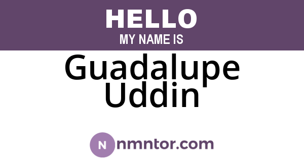 Guadalupe Uddin