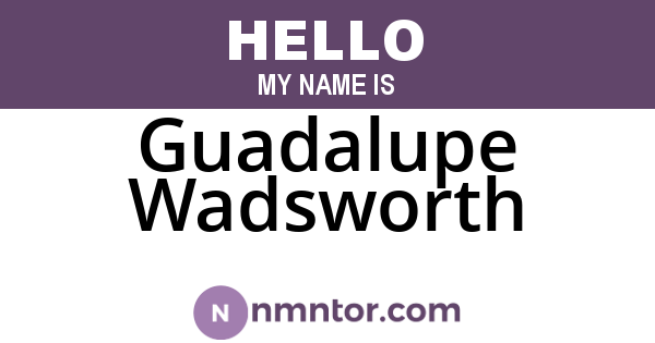 Guadalupe Wadsworth
