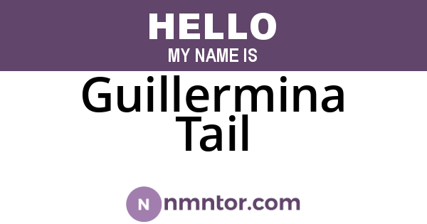Guillermina Tail