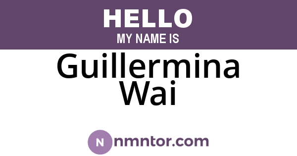 Guillermina Wai