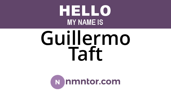 Guillermo Taft