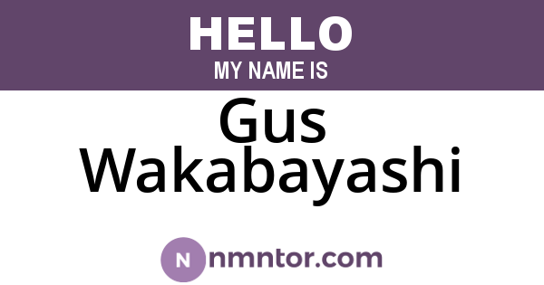 Gus Wakabayashi