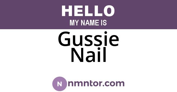 Gussie Nail