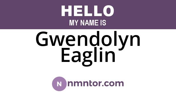Gwendolyn Eaglin