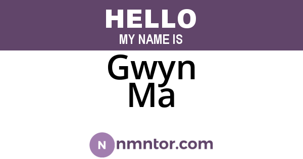 Gwyn Ma