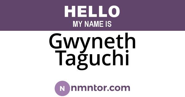 Gwyneth Taguchi