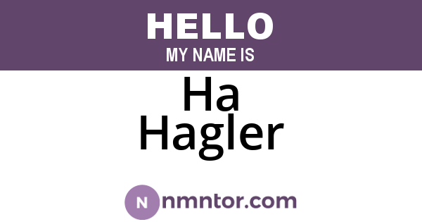 Ha Hagler