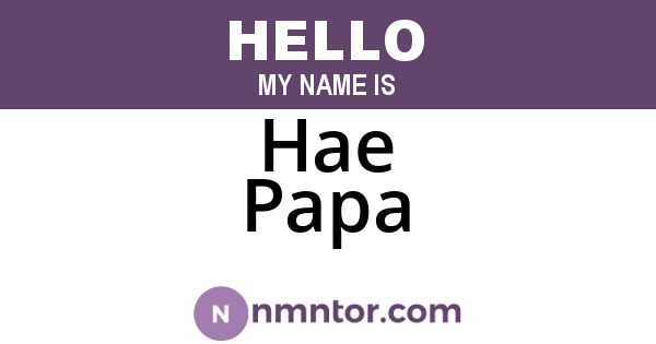 Hae Papa