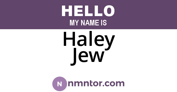 Haley Jew