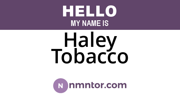 Haley Tobacco