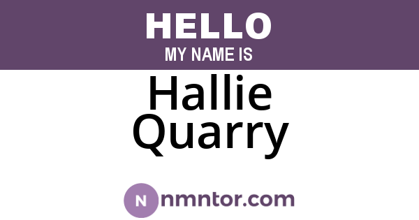 Hallie Quarry