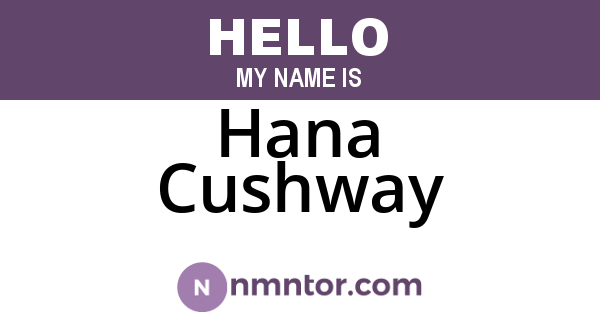 Hana Cushway