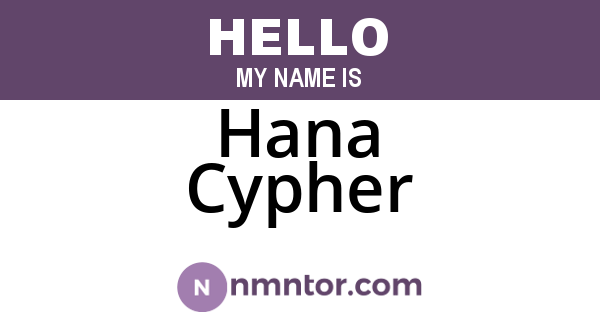 Hana Cypher