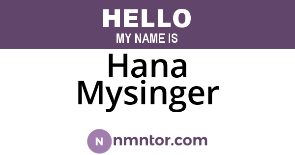 Hana Mysinger