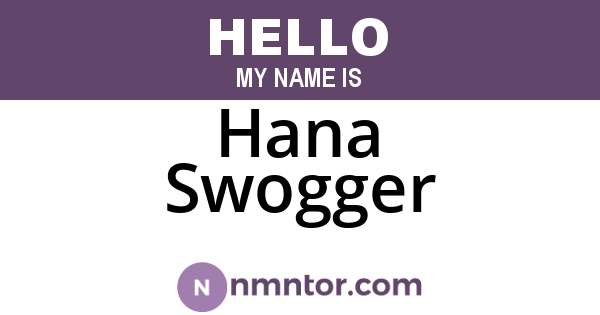 Hana Swogger