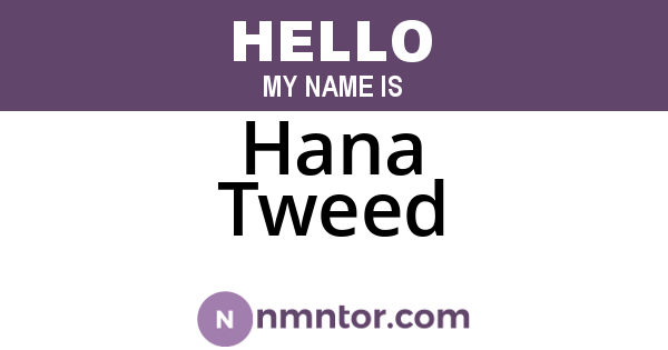 Hana Tweed