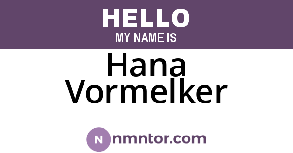 Hana Vormelker