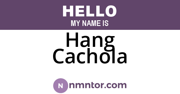 Hang Cachola