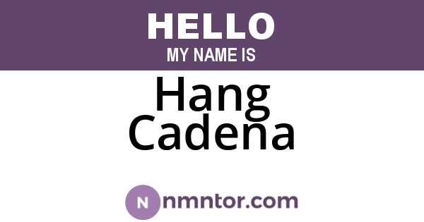 Hang Cadena