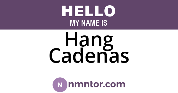Hang Cadenas