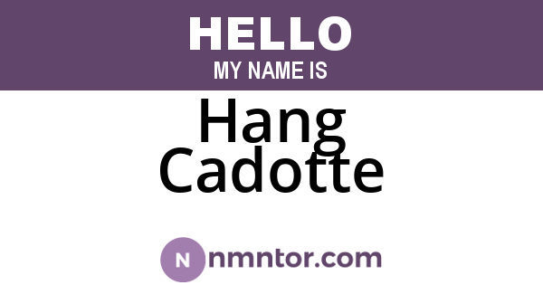 Hang Cadotte