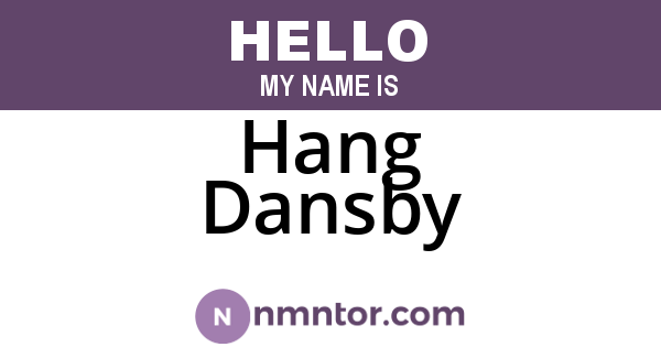 Hang Dansby