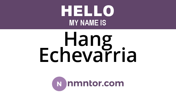 Hang Echevarria