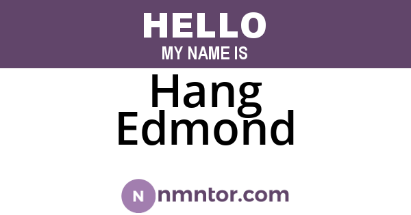 Hang Edmond