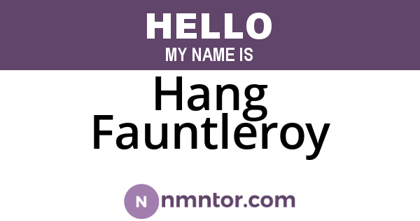 Hang Fauntleroy
